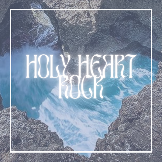 Holy Heart Rock
